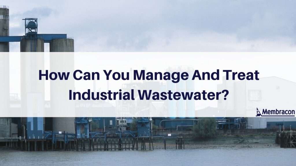 Manage And Treat Industrial Wastewater