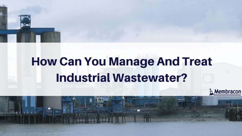 Manage And Treat Industrial Wastewater