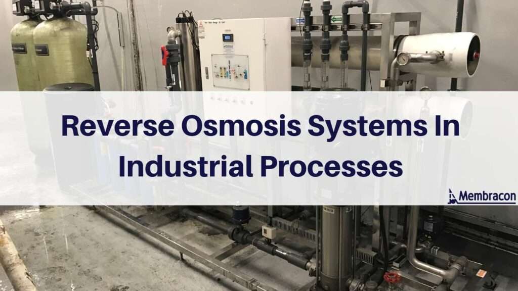 Reverse-osmosis-in-industrial-processes-water-filtration-solutions-Membracon-wolverhampton-west-midlands
