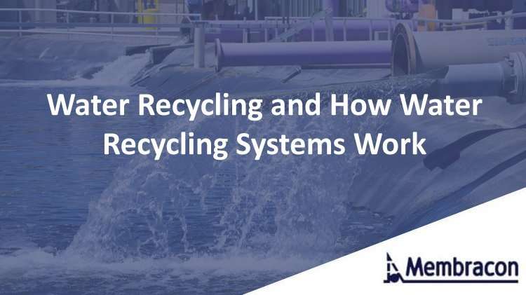 Water Recycling and How Water Recycling Systems Work