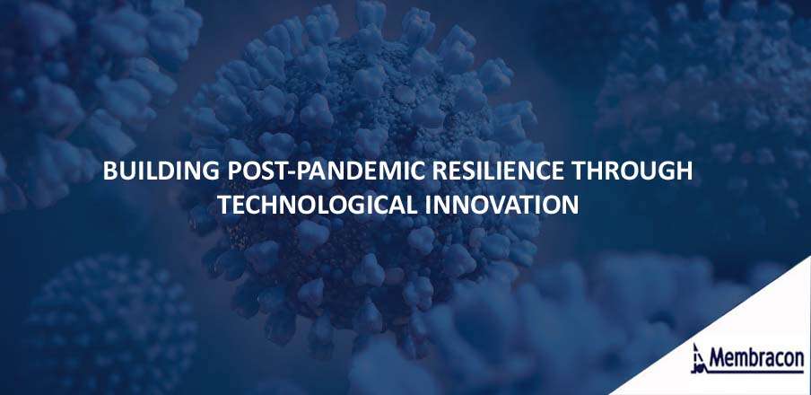 BUILDING POST-PANDEMIC RESILIENCE THROUGH TECHNOLOGICAL INNOVATION