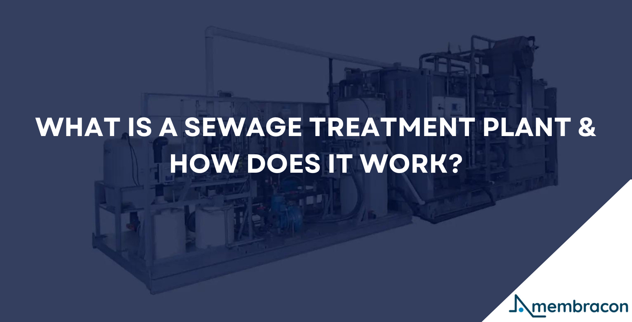 What is a Sewage Treatment Plant & How does it work?